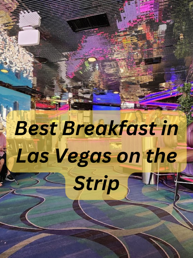 Best Breakfast in Las Vegas on the Strip
